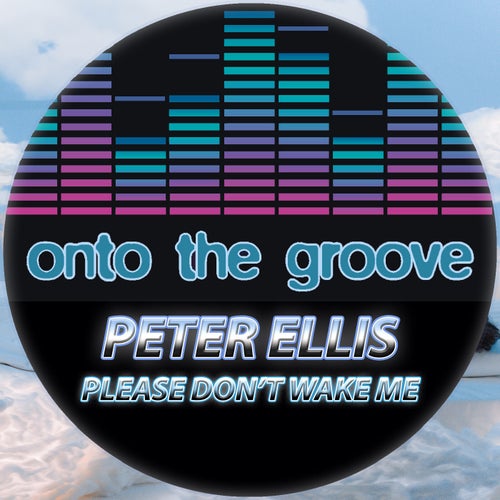 Peter Ellis - Please Don't Wake Me [OTG170]